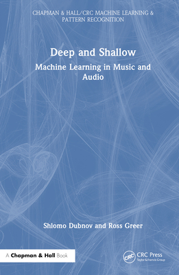 Deep and Shallow: Machine Learning in Music and Audio - Dubnov, Shlomo, and Greer, Ross