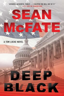 Deep Black: A Tom Locke Novel - McFate, Sean, and Witter, Bret