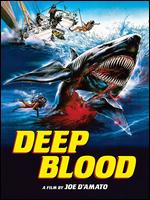 Deep Blood - Joe D'Amato; Raf Donato