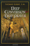 Deep Conversion, Deep Prayer