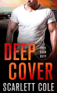 Deep Cover: A Love Over Duty Novel