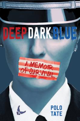 Deep Dark Blue: A Memoir of Survival - Tate, Polo