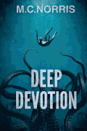 Deep Devotion - Norris, M C