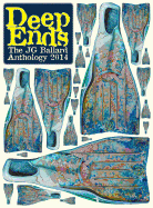 Deep Ends: The J.G. Ballard Anthology 2014