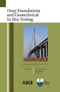 Deep Foundations and Geotechnical in Situ Testing: Selected Papers from Geoshanghai 2010