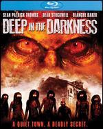Deep in the Darkness [Blu-ray]