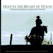 Deep in the Heart of Texas: Texas Ranchers in Their Own Words