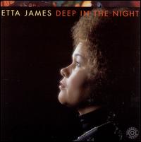Deep in the Night - Etta James