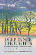 Deep Inner Thoughts: Concept of Death, Overcoming Fear