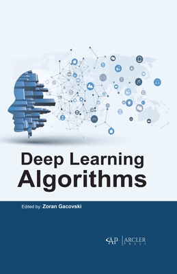 Deep Learning Algorithms - Gacovski, Zoran (Editor)