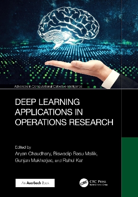 Deep Learning Applications in Operations Research - Chaudhary, Aryan (Editor), and Basu Mallik, Biswadip (Editor), and Mukherjee, Gunjan (Editor)