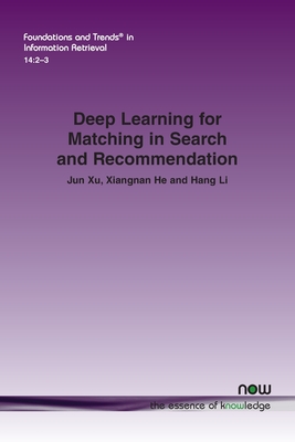 Deep Learning for Matching in Search and Recommendation - Xu, Jun, and He, Xiangnan, and Li, Hang