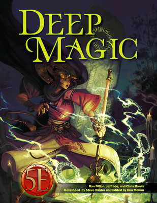 Deep Magic for 5th Edition - Lee, Jeff, and Dillon, Dan, and Harris, Chris