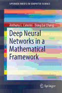 Deep Neural Networks in a Mathematical Framework