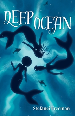 Deep Ocean - Freeman, Stefanei