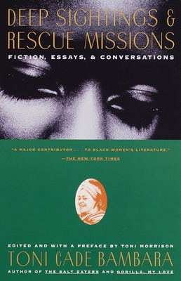 Deep Sightings & Rescue Missions: Fiction, Essays, and Conversations - Bambara, Toni Cade