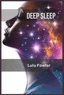 Deep Sleep: Unlocking the Secrets to Restorative and Rejuvenating Sleep (2023 Guide for Beginners)