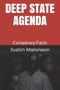 Deep State Agenda: Conspiracy Facts