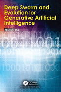 Deep Swarm and Evolution for Generative Artificial Intelligence