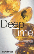 Deep Time: Cladistics, the Revolution in Evolution - Gee, Henry