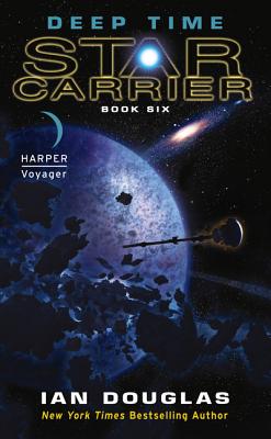 Deep Time: Star Carrier: Book Six - Douglas, Ian