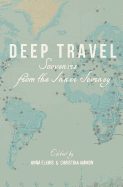 Deep Travel: Souvenirs From the Inner Journey