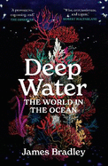 Deep Water: The World in the Ocean