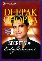 Deepak Chopra: Secrets of Enlightenment