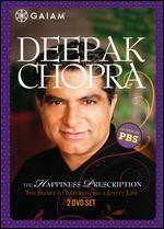 Deepak Chopra: The Happiness Prescription
