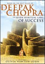 Deepak Chopra: The Seven Spiritual Laws of Success - 