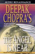 Deepak Chopra's the Angel Is Near