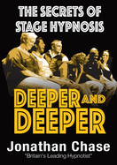 Deeper and Deeper: The Secrets of Stage Hypnosis