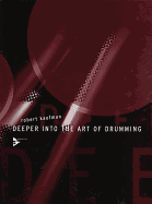 Deeper Into the Art of Drumming