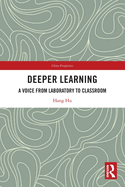Deeper Learning: A Voice from Laboratory to Classroom