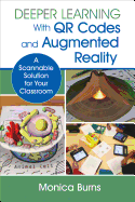 Deeper Learning with QR Codes and Augmented Reality: A Scannable Solution for Your Classroom