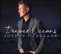 Deeper Oceans - Joseph Habedank