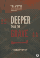 Deeper Than the Grave: A Tai Randolph Mystery