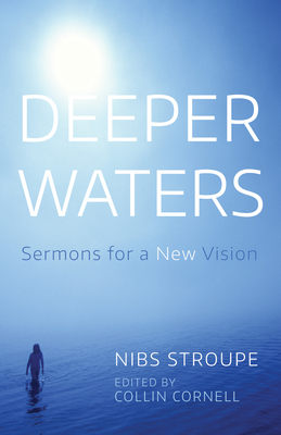 Deeper Waters - Stroupe, Nibs, and Cornell, Collin (Editor)