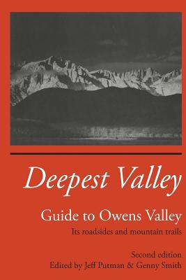 Deepest Valley: Guide to Owens Valley - Smith, Genny
