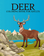 Deer coloring book for adults: An Adult Coloring Book With Stress-relif, Easy, and Relaxing