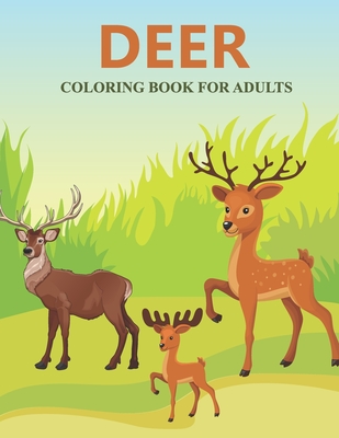 Deer coloring book for adults: Feauturing cute and playfull deer designs for adults - House, Prity Book