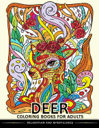 Deer Coloring Books for Adults: Stress-Relief Coloring Book for Grown-Ups (Animal Coloring Book)