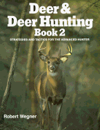 Deer & Deer Hunting: Book 2 - Wegner, Robert