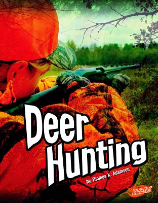 Deer Hunting - Adamson, Thomas K, and Fox, Barbara (Consultant editor)