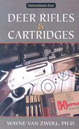 Deer Rifles & Cartridges - Van Zwoll, Wayne