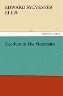 Deerfoot in The Mountains