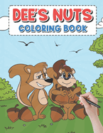 Dee's Nut Coloring Book: A creatively designed coloring book suitable for both young and adult enthusiasts.