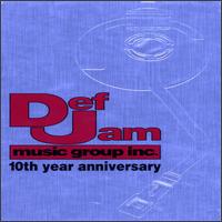 Def Jam Music Group Inc. 10th Year Anniversary - Various Artists