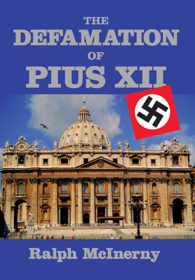 Defamation of Pius XII - McInerny, Ralph