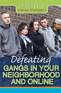 Defeating Gangs in Your Neighborhood and Online